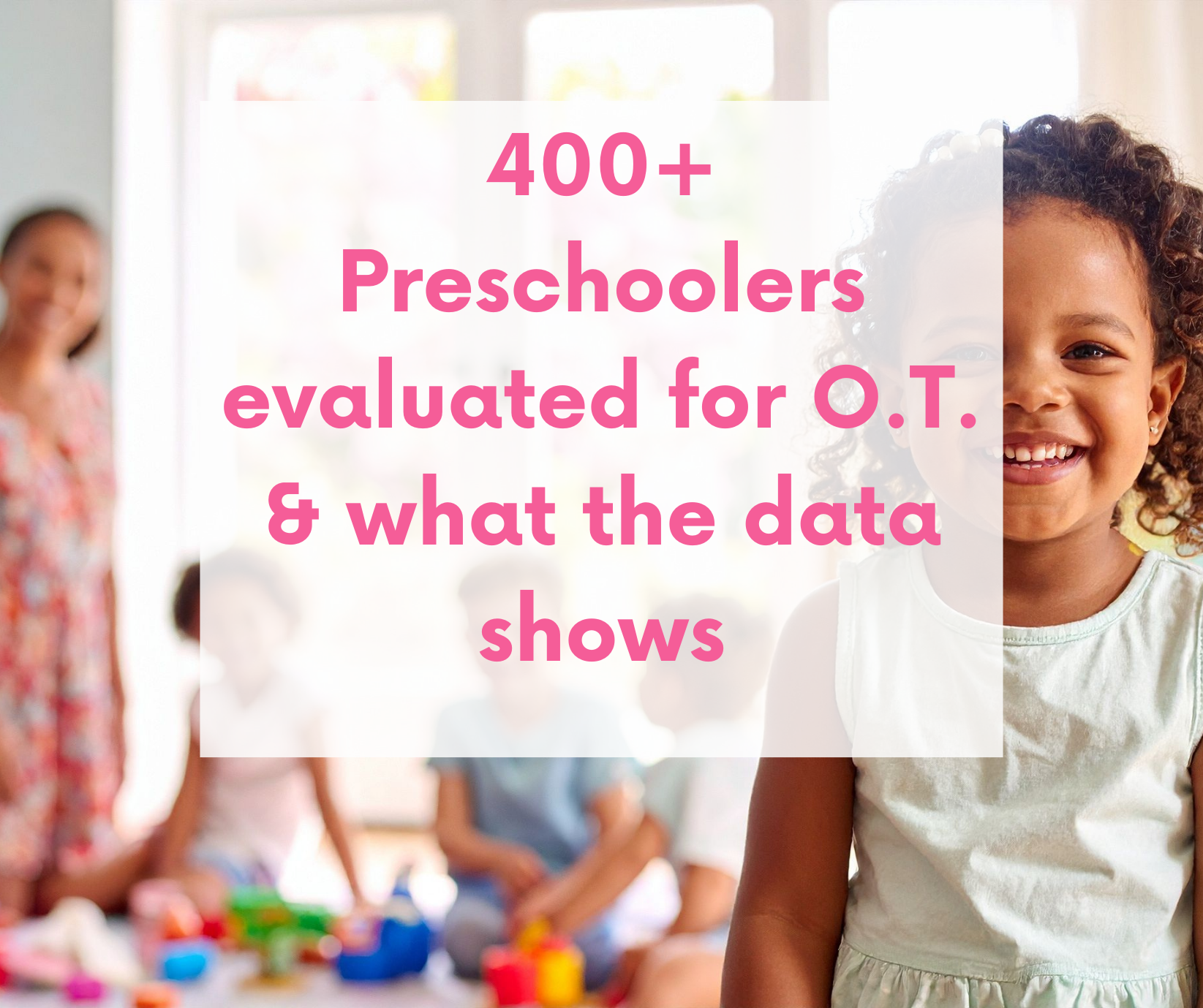 What Preschool Occupational Therapy Evaluation Data Shows (using O.T. Wizard) -ranking the data