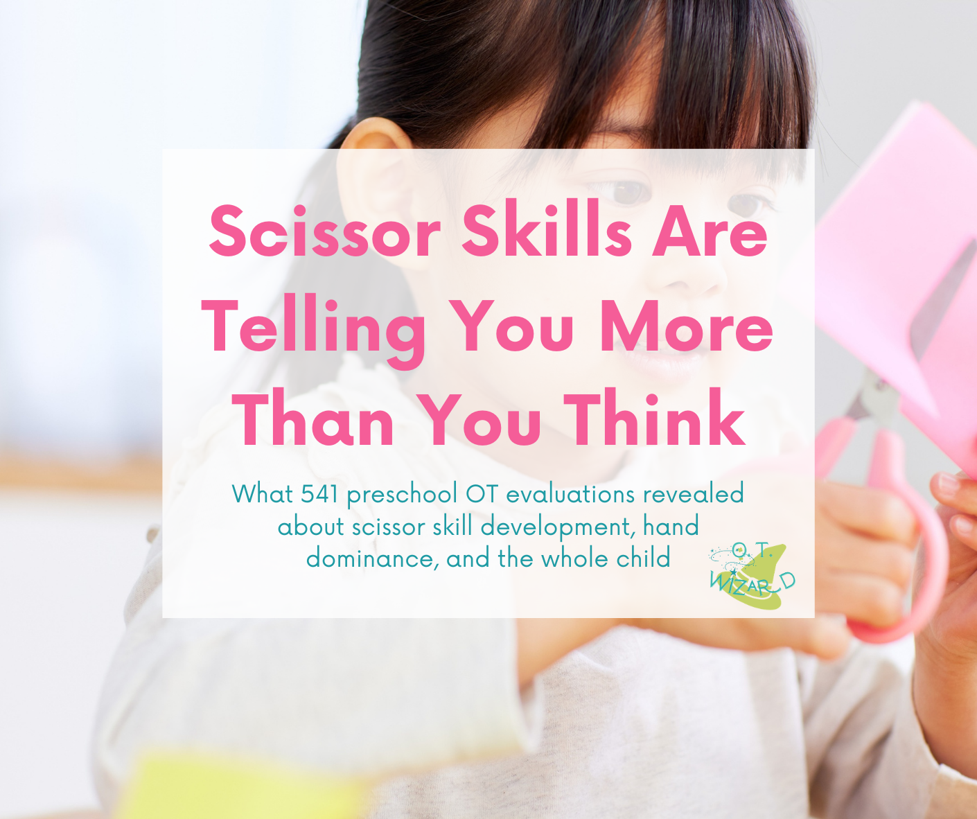 Scissor Skills Are Telling You More Than You Think