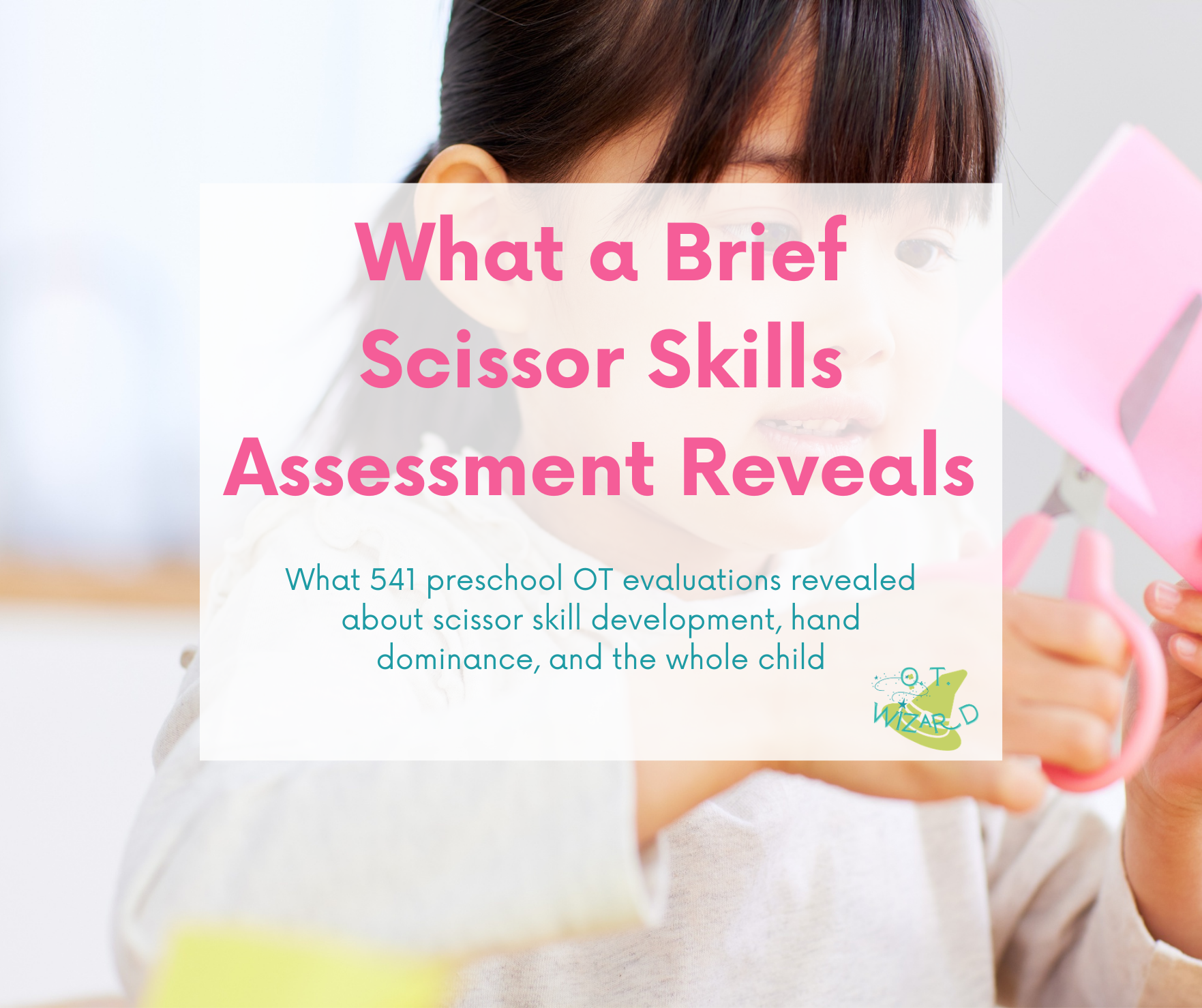 What a Brief Scissor Skills Assessment Reveals in Preschool-Aged Children